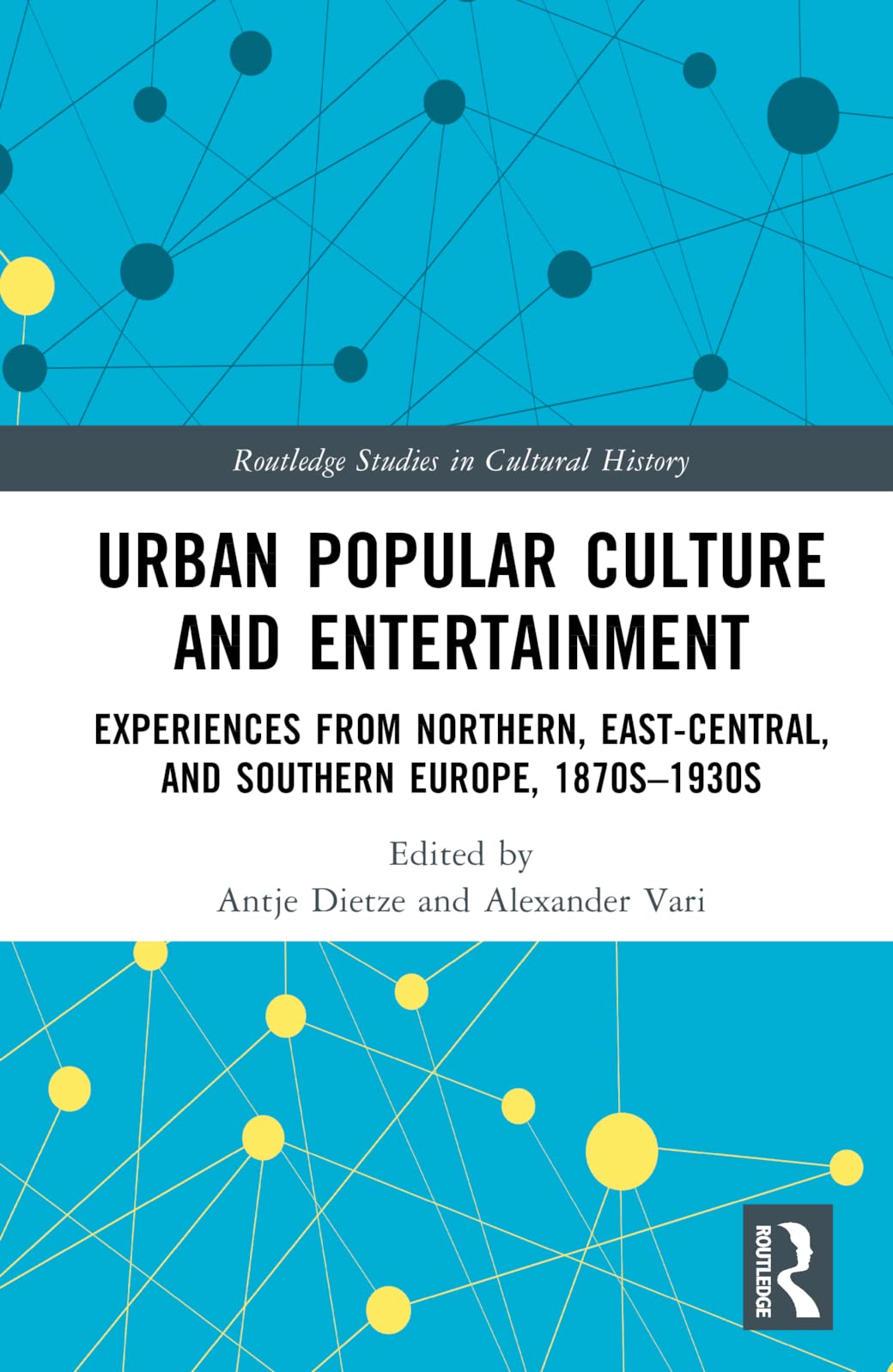 Urban Popular Culture and Entertainment Politics & History