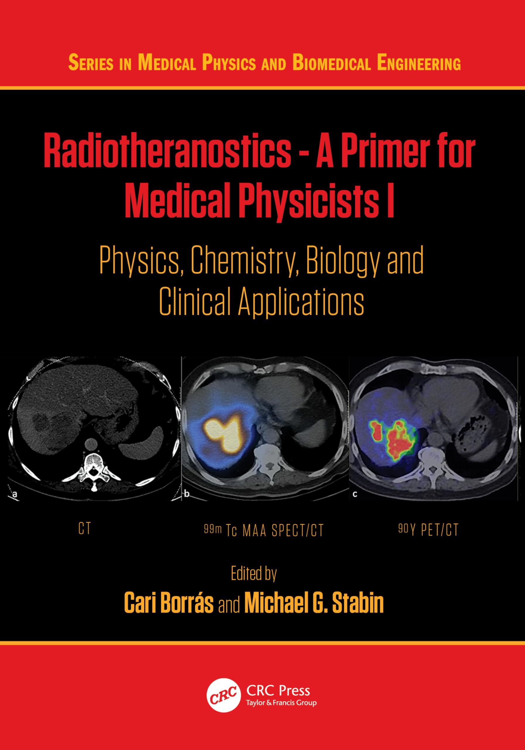 Radiotheranostics - A Primer for Medical Physicists I Medicine