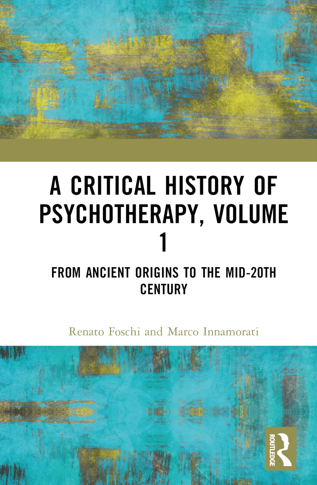 A Critical History of Psychotherapy, Volume 1 Medicine