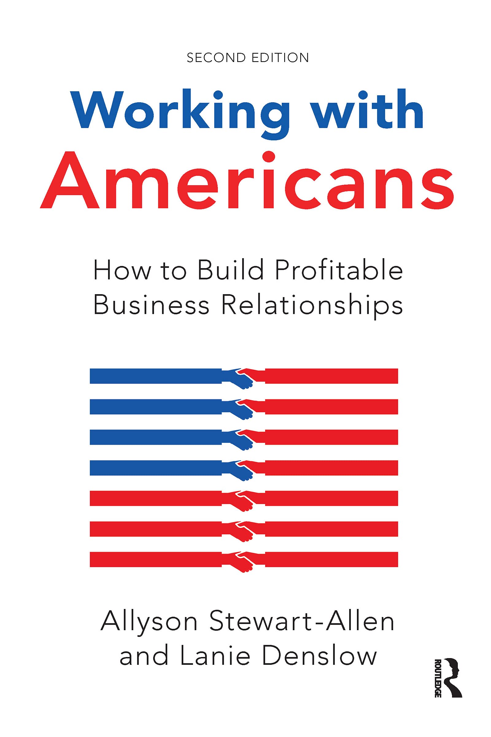 Working with Americans: How to Build Profitable Business Relationships Law