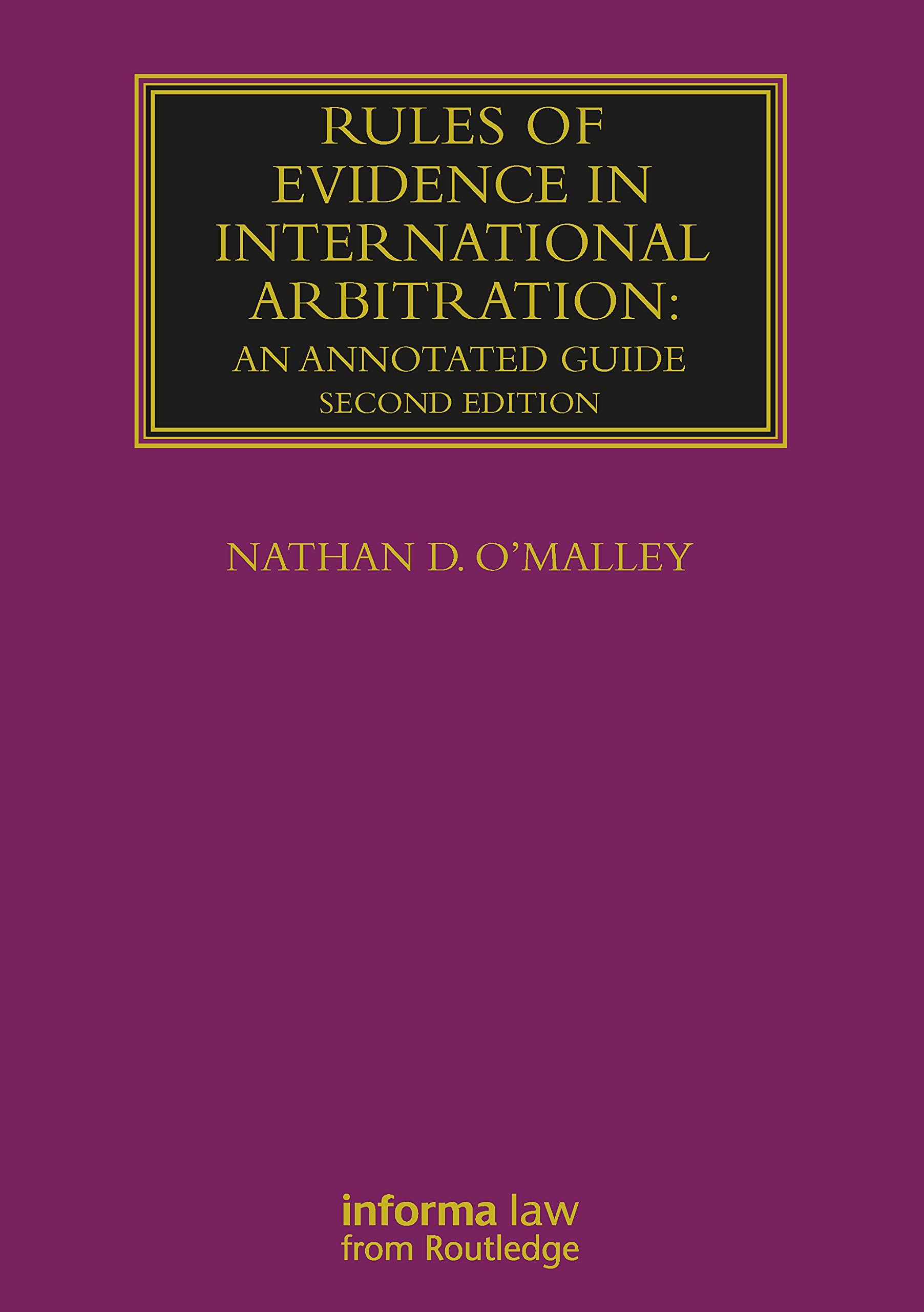 Rules of Evidence in International Arbitration: An Annotated Guide (Lloyd's Arbitration Law Library) Law