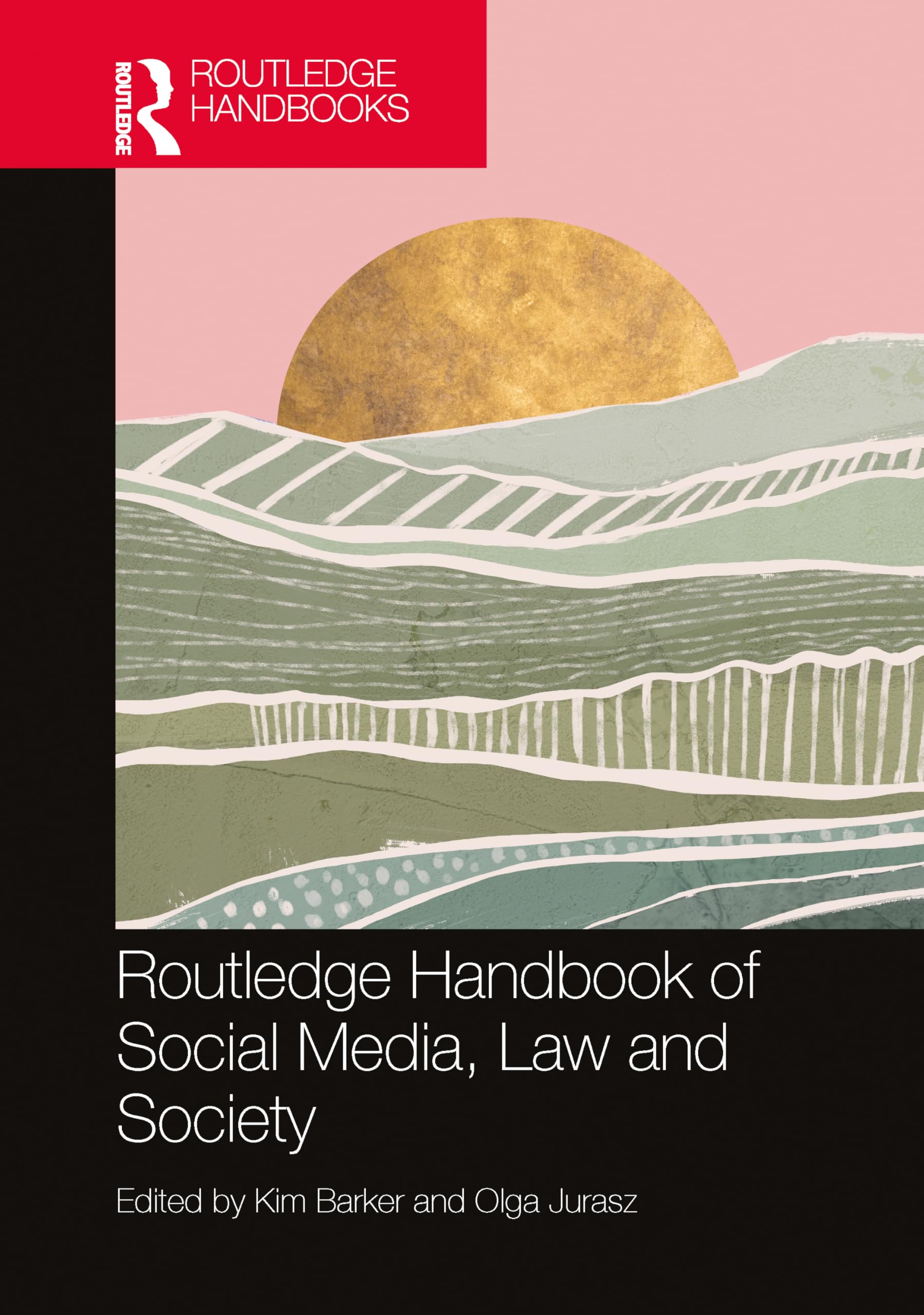 Routledge Handbook of Social Media, Law and Society Law