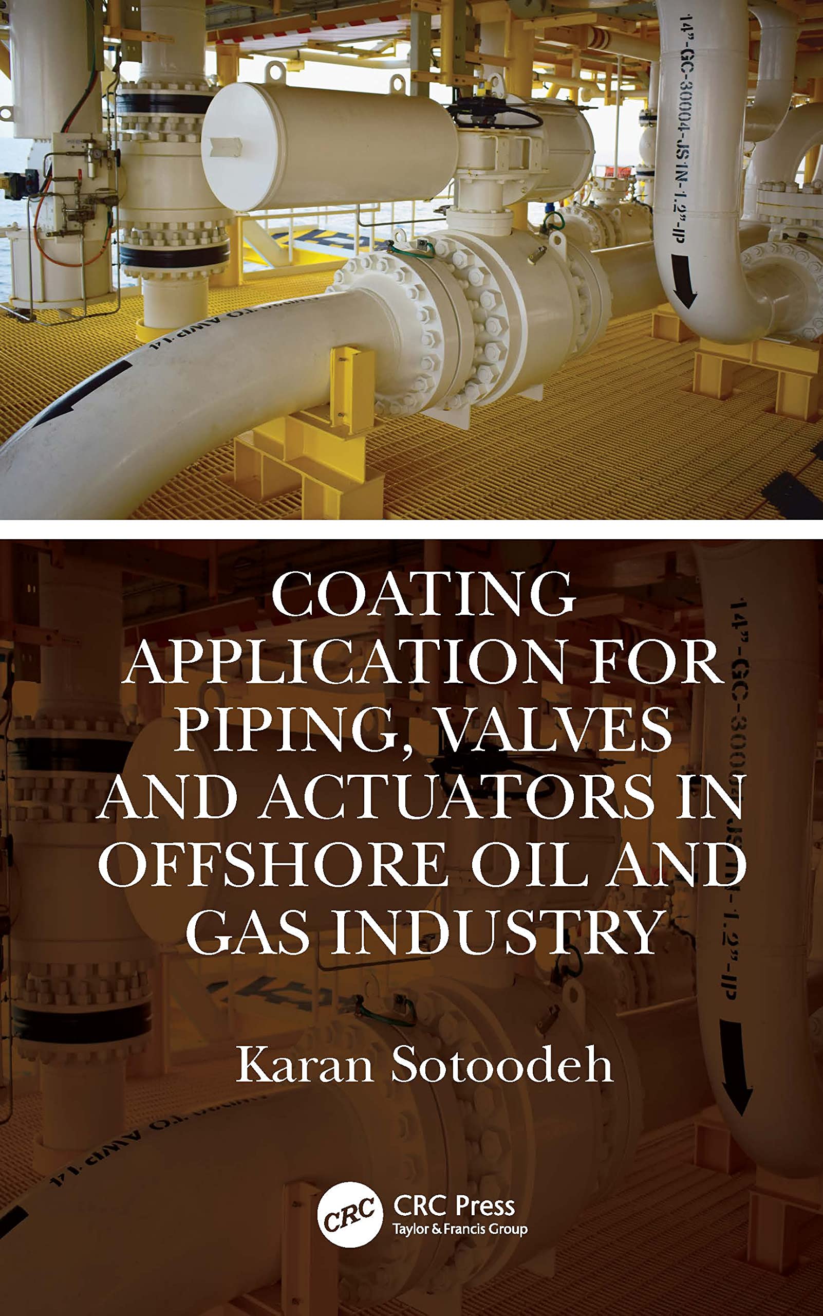 Coating Application for Piping, Valves and Actuators in Offshore Oil and Gas Industry Business & Technology