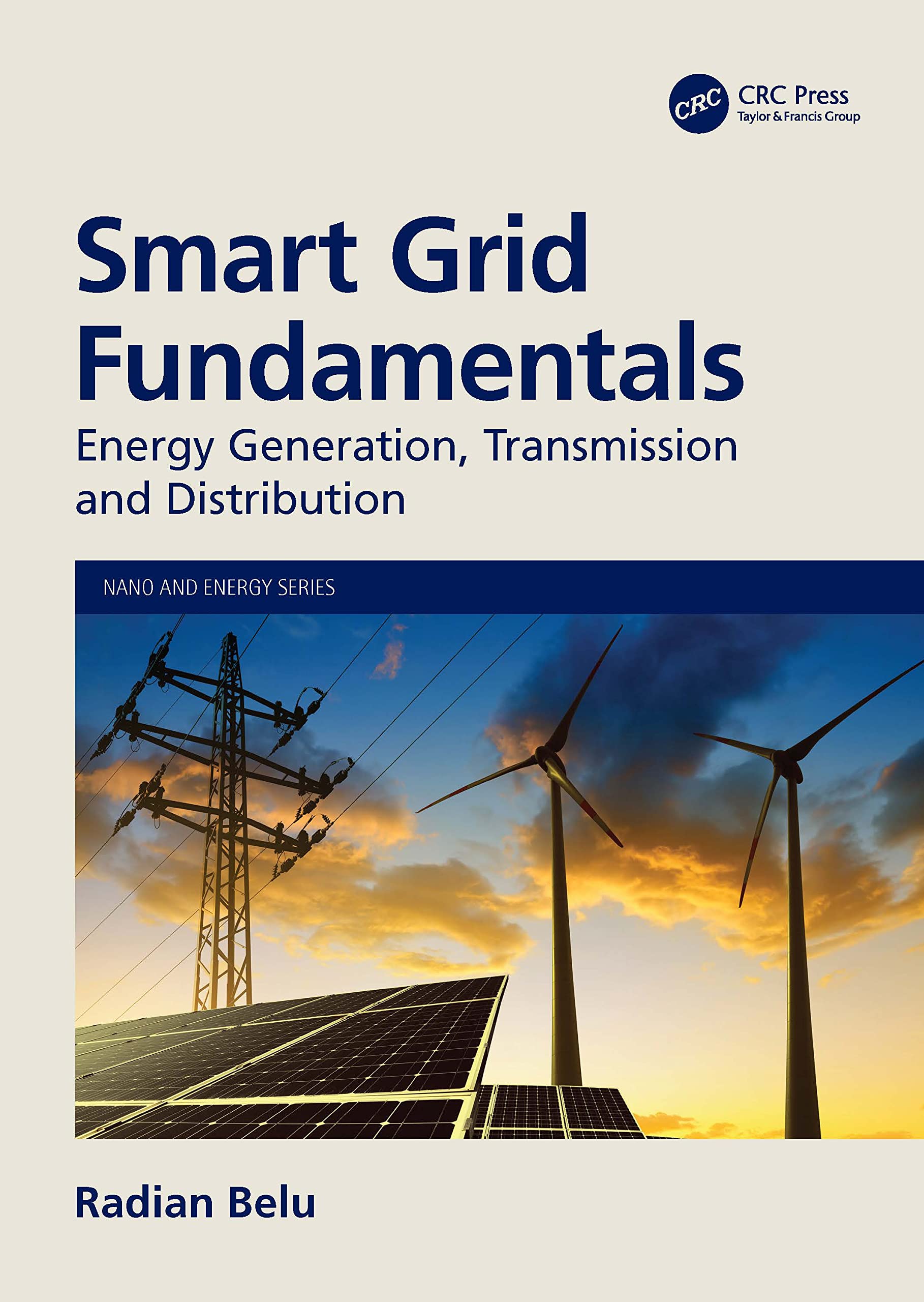 Smart Grid Fundamentals: Energy Generation, Transmission and Distribution (Nano and Energy) Business & Technology