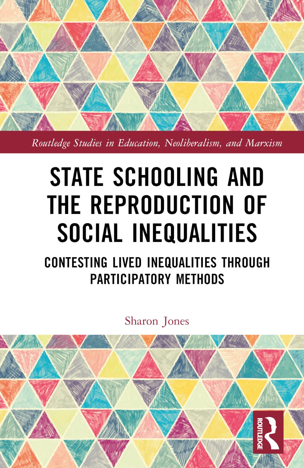 State Schooling and the Reproduction of Social Inequalities Social Sciences