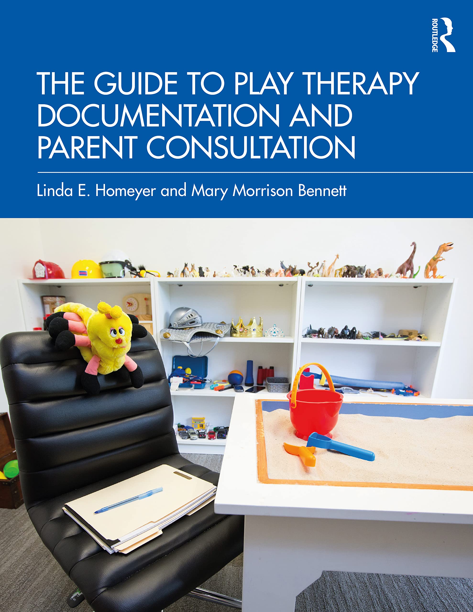 The Guide to Play Therapy Documentation and Parent Consultation Medicine