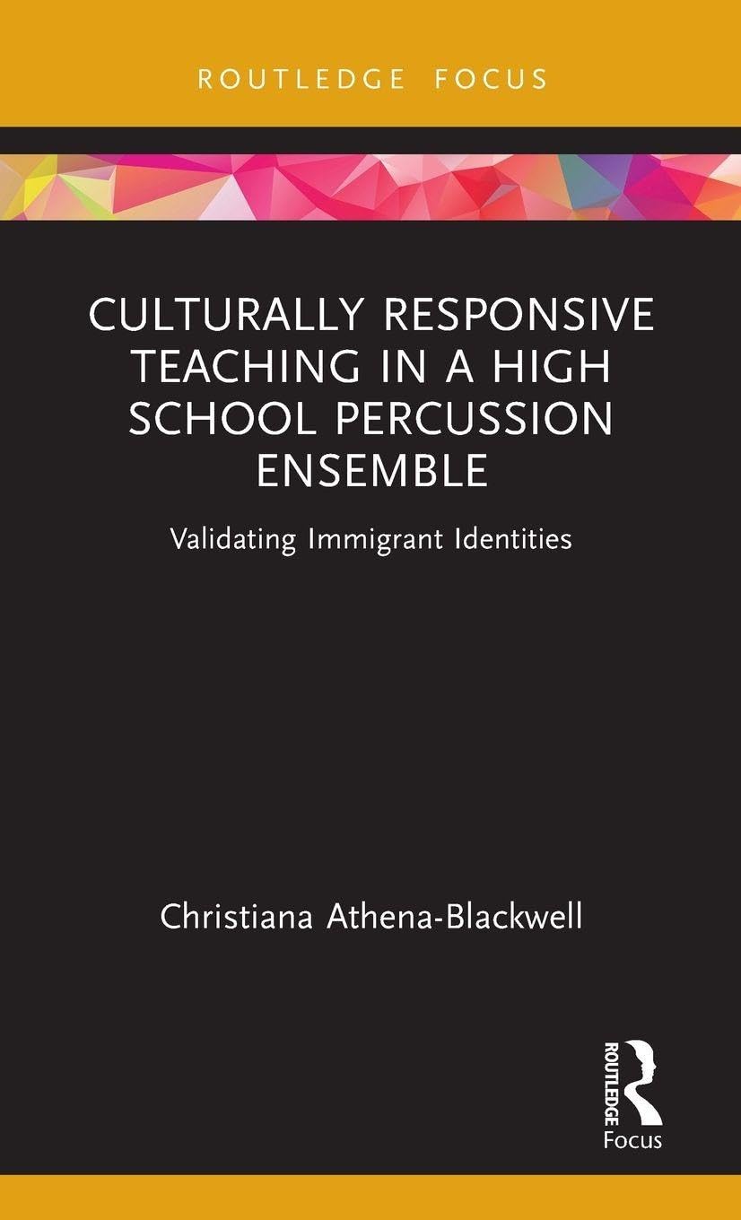 Culturally Responsive Teaching in a High School Percussion Ensemble Education & Training