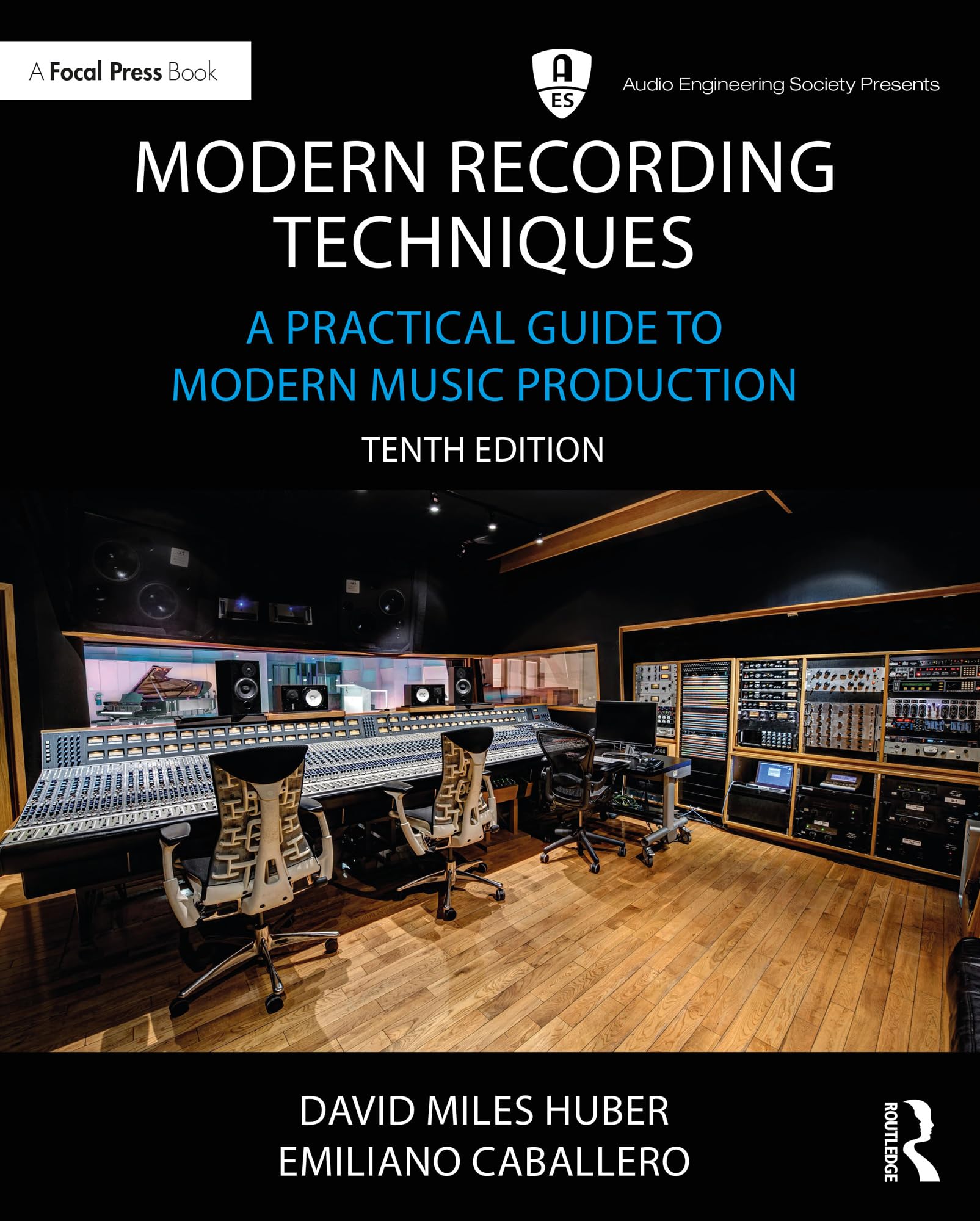 Modern Recording Techniques: A Practical Guide to Modern Music Production (Audio Engineering Society Presents) Computer Science