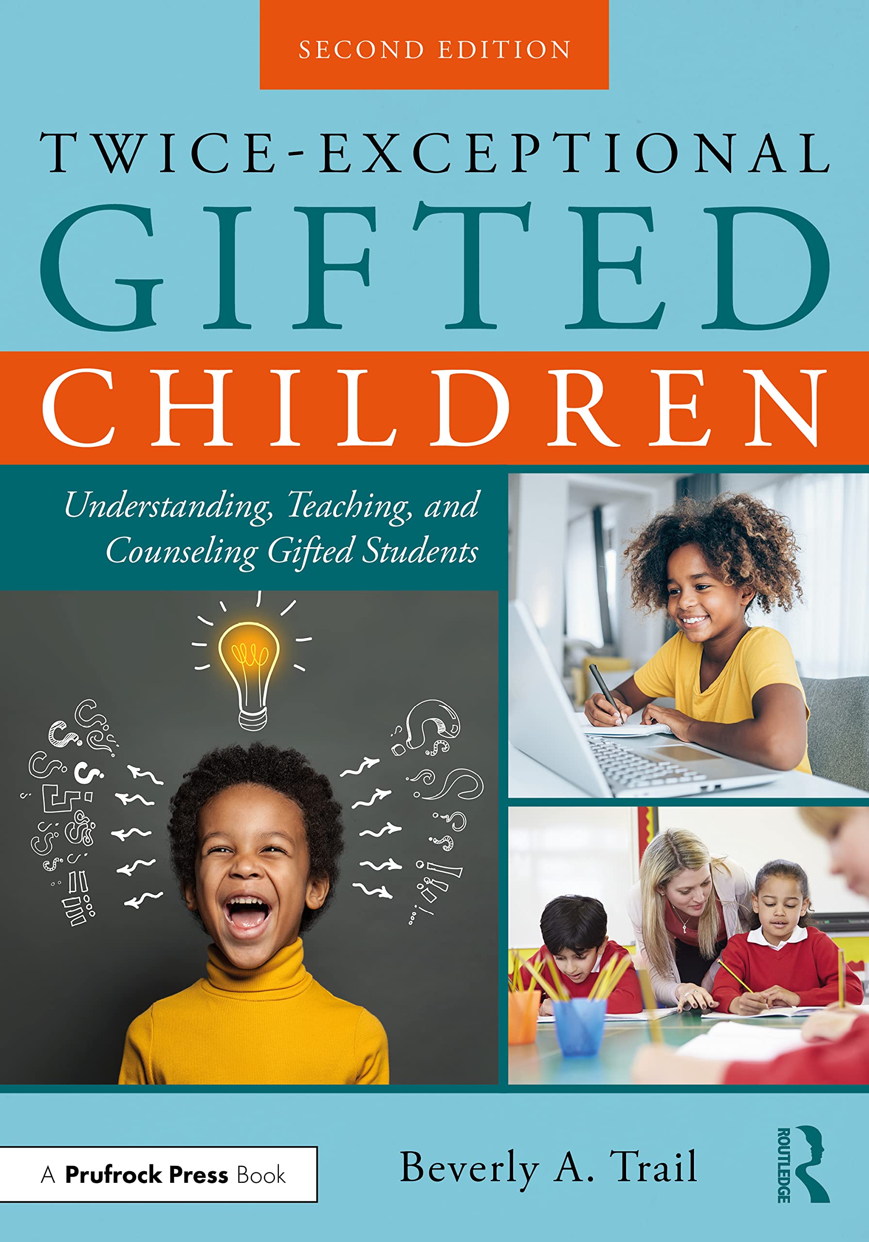 Twice-Exceptional Gifted Children: Understanding, Teaching, and Counseling Gifted Students Education & Training