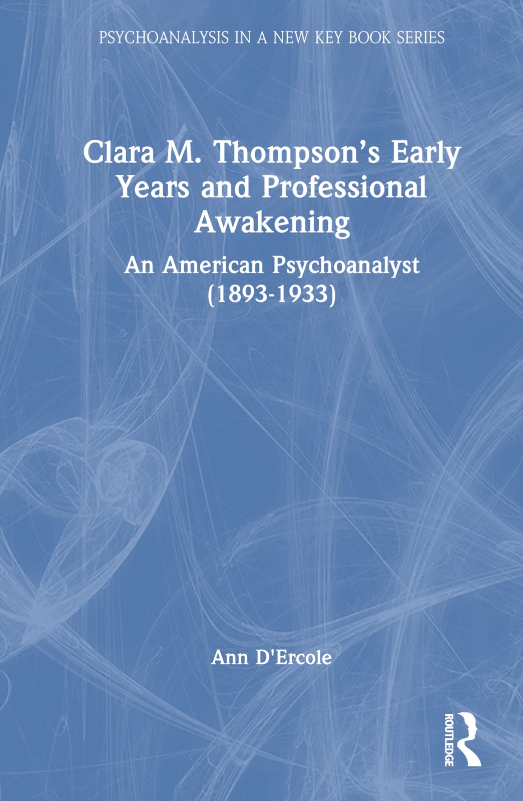 Clara M. Thompson's Early Years and Professional Awakening Science