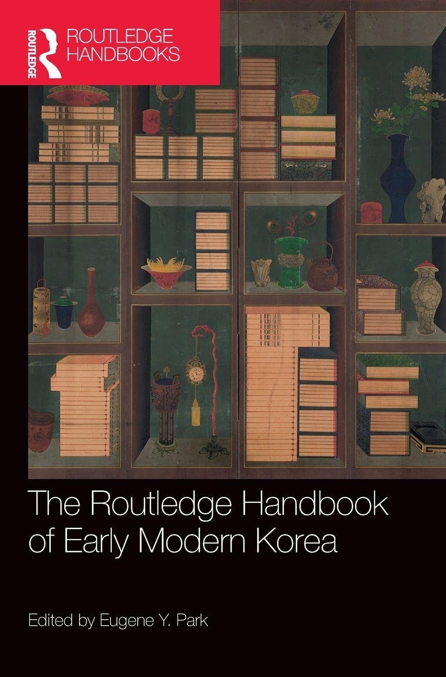 The Routledge Handbook of Early Modern Korea Business, Finance & Career
