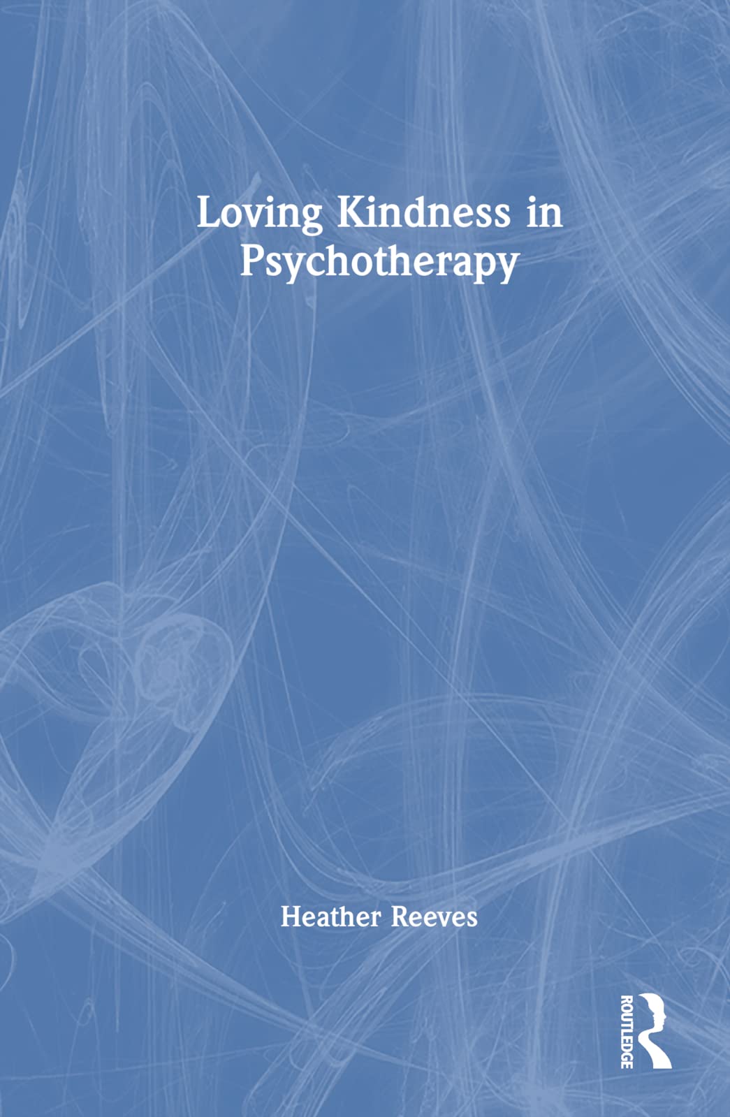 Product Image: Loving Kindness in Psychotherapy