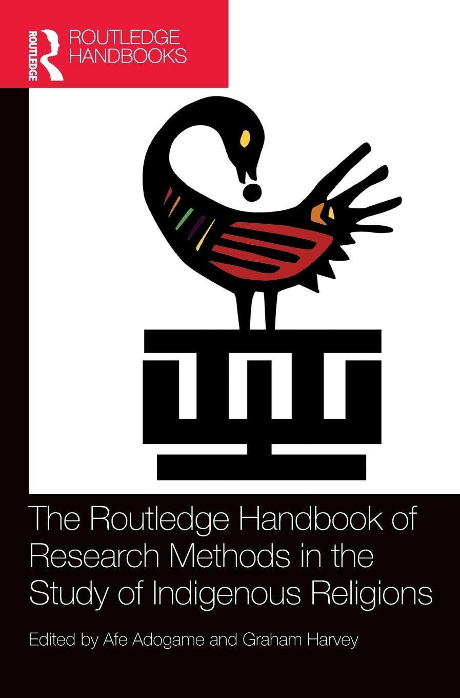 The Routledge Handbook of Research Methods in the Study of Indigenous Religions Law