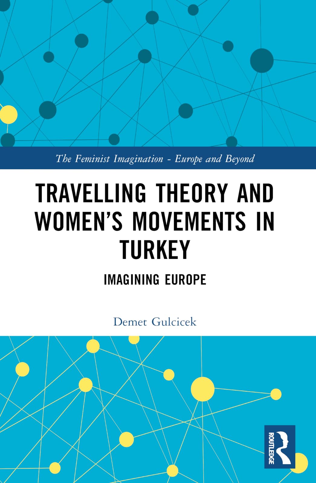 Travelling Theory and Women's Movements in Turkey Law