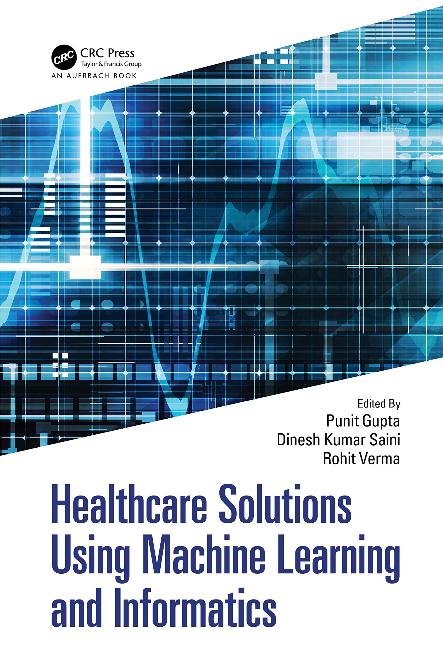 Healthcare Solutions Using Machine Learning and Informatics Medicine