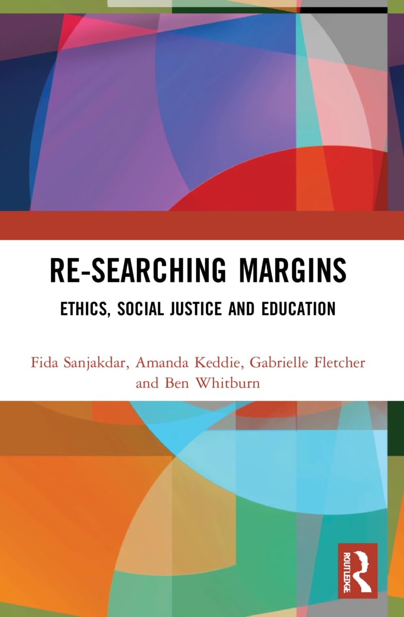 Re-searching Margins: Ethics, Social Justice, and Education Education & Training