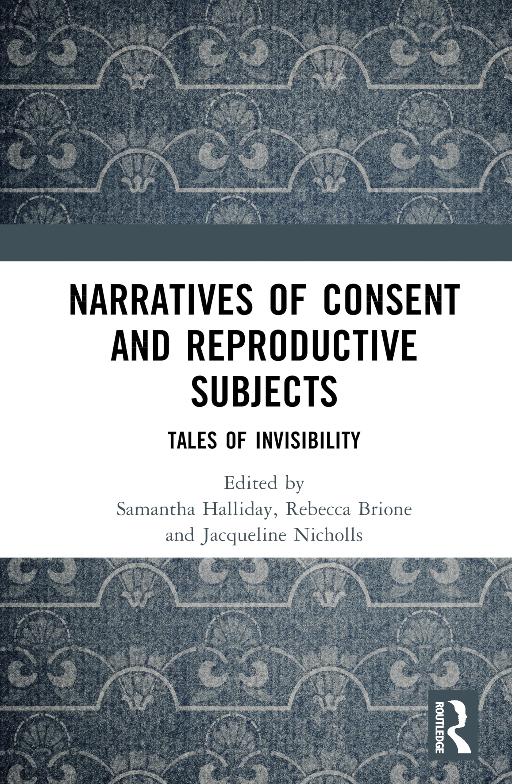 Narratives of Consent and Reproductive Subjects Medicine