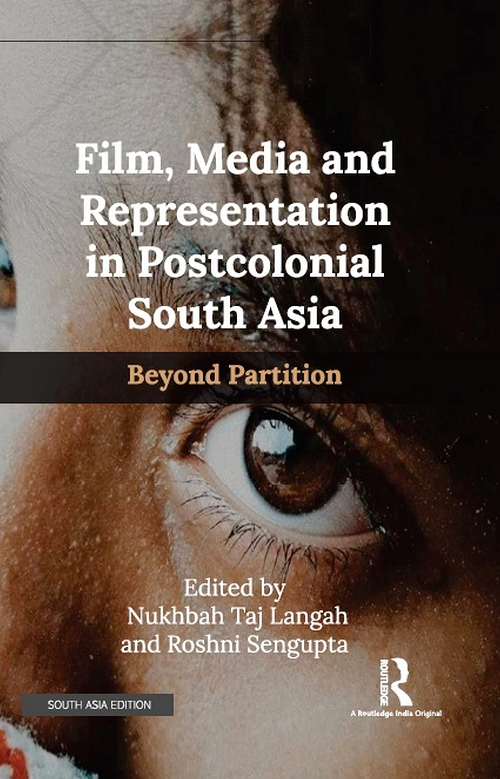 Film, Media and Representation in Postcolonial South Asia: Beyond Partition Media & Communication