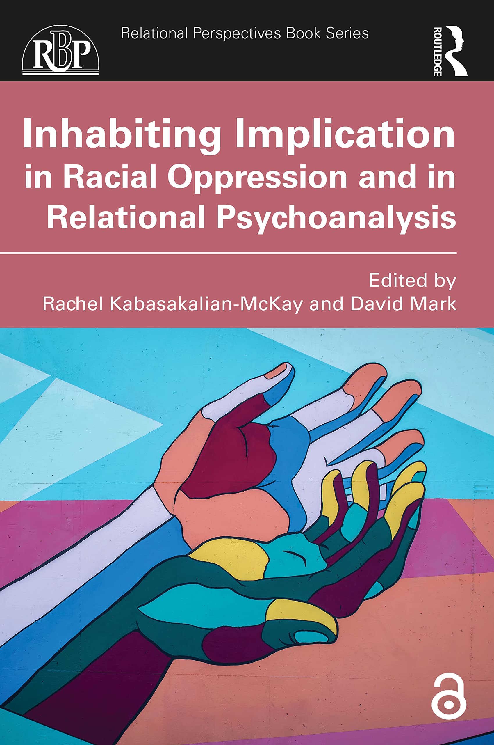 Inhabiting Implication in Racial Oppression and in Relational Psychoanalysis (Relational Perspectives Books) Medicine