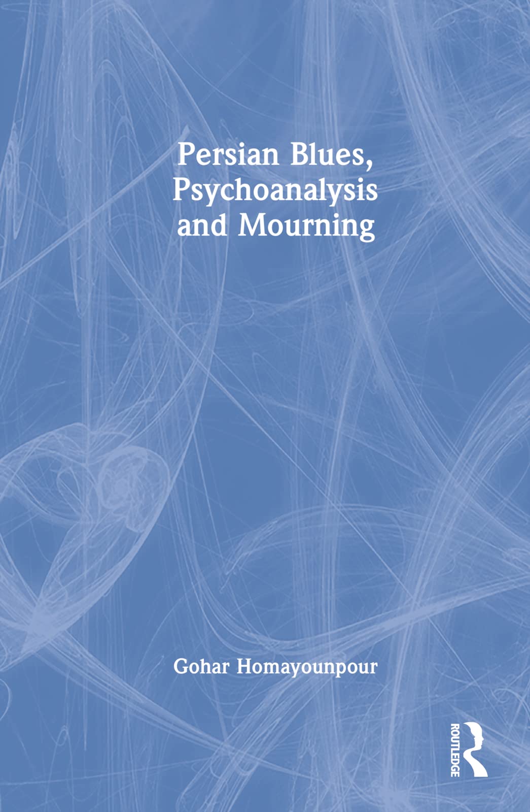 Persian Blues, Psychoanalysis and Mourning Medicine