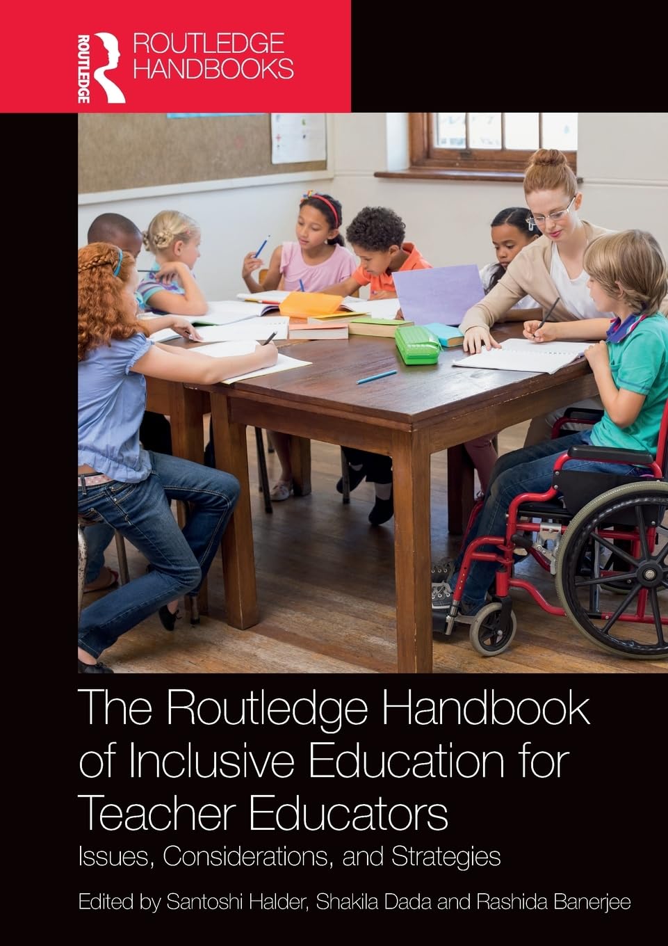 The Routledge Handbook of Inclusive Education for Teacher Educators: Issues, Considerations, and Strategies (Routledge Handbooks) Medicine