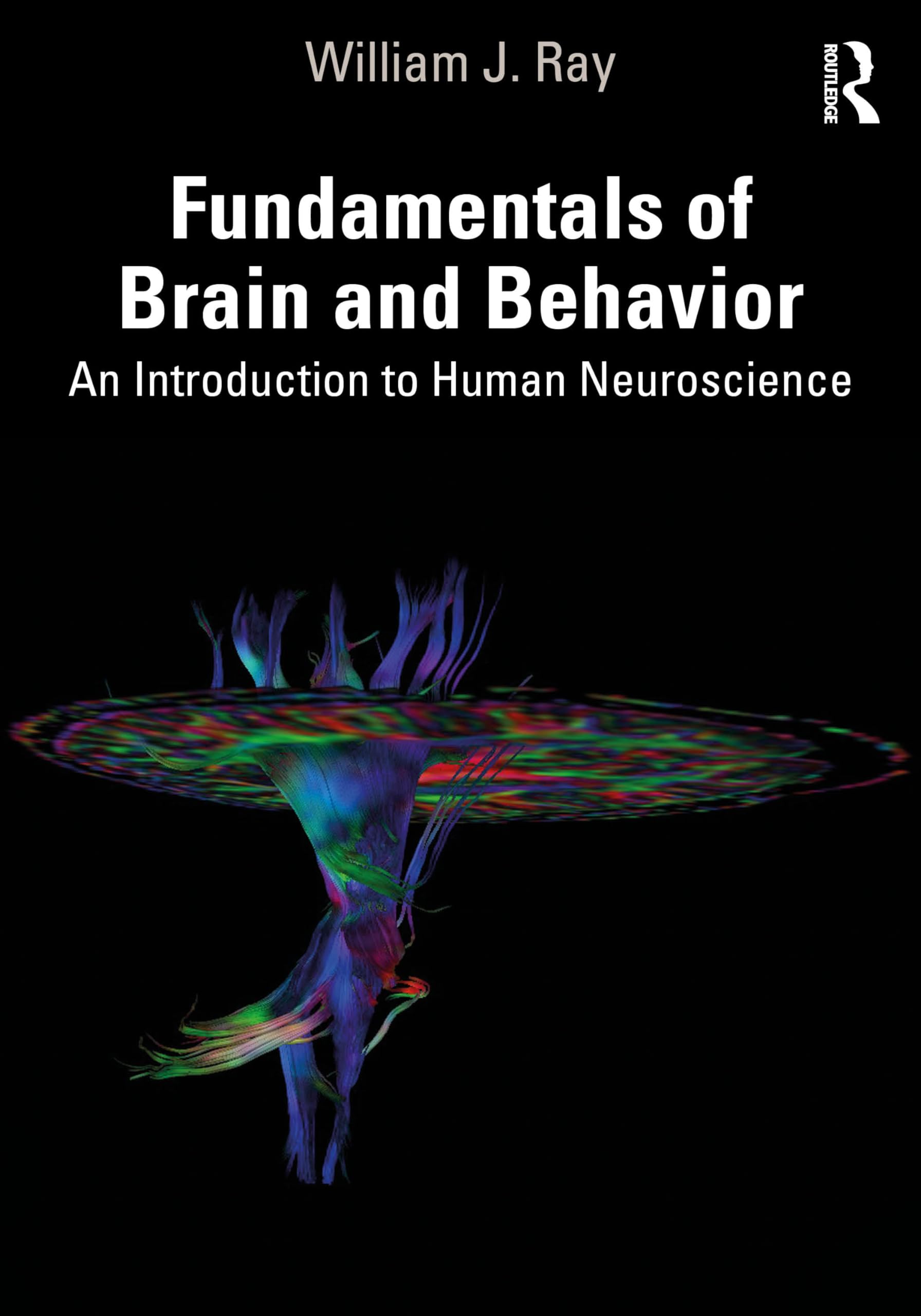 Fundamentals of Brain and Behavior: An Introduction to Human Neuroscience Medicine