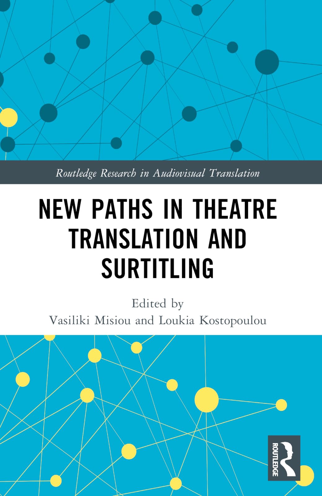 New Paths in Theatre Translation and Surtitling Social Sciences