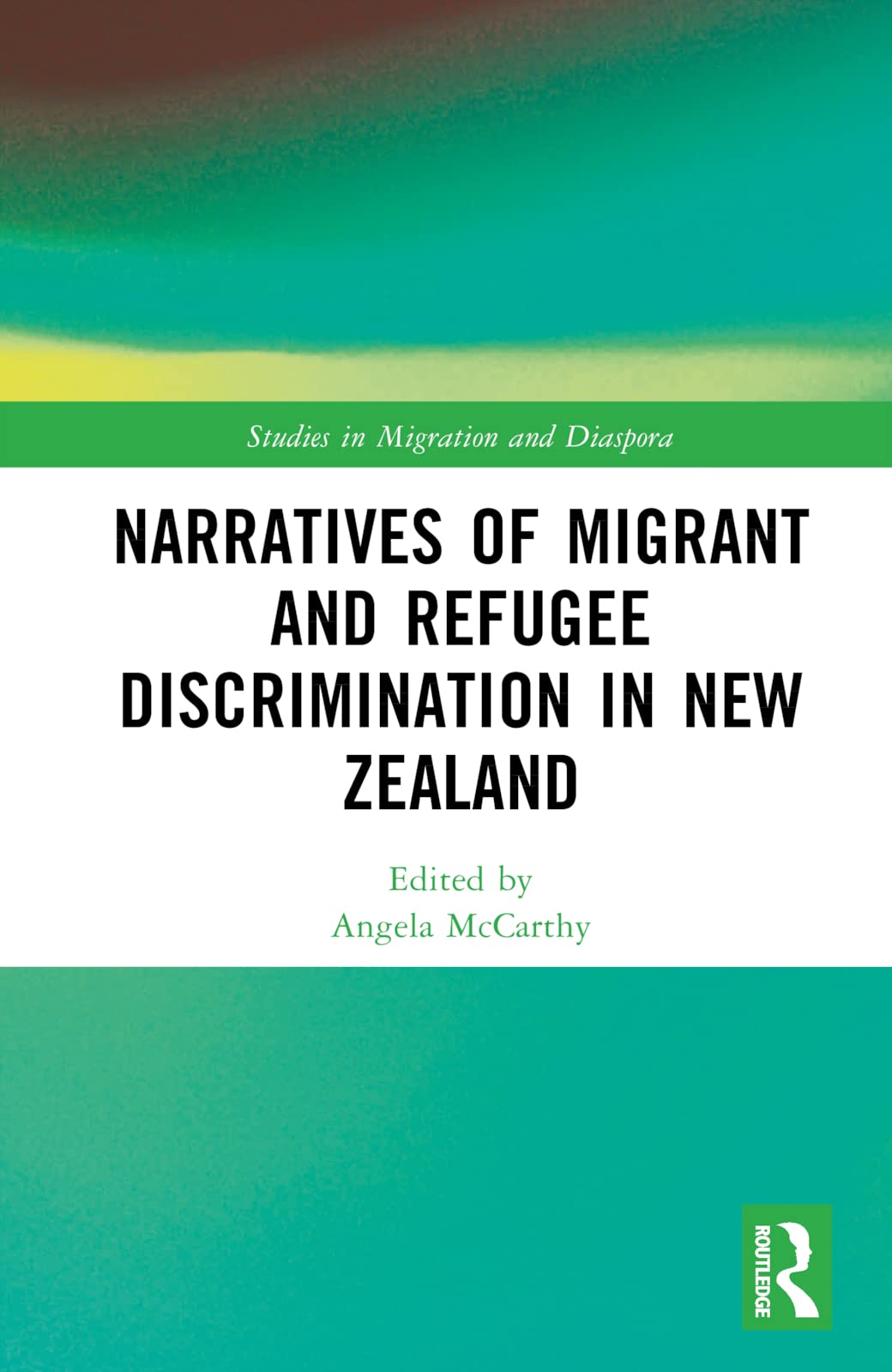 Narratives of Migrant and Refugee Discrimination in New Zealand Law