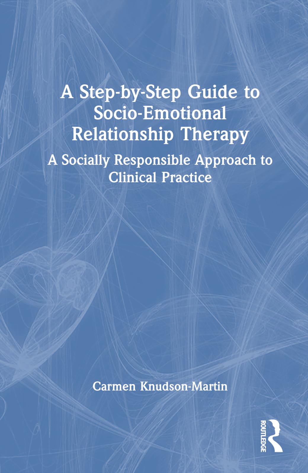 A Step-by-Step Guide to Socio-Emotional Relationship Therapy book