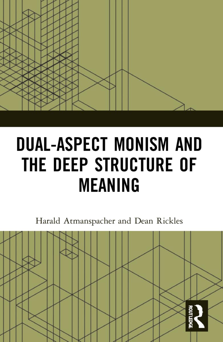 Dual-Aspect Monism and the Deep Structure of Meaning Philosophy