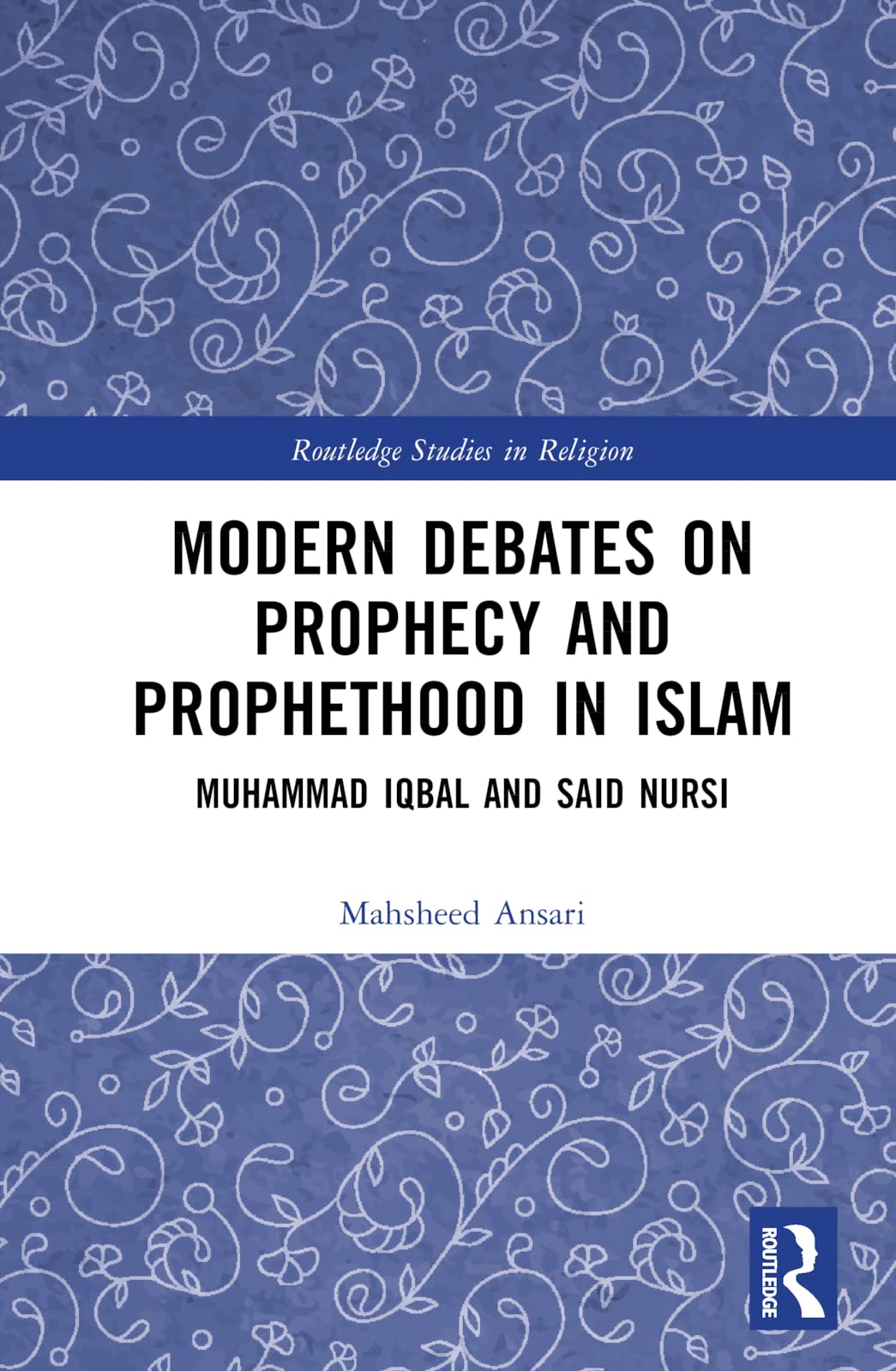 Modern Debates on Prophecy and Prophethood in Islam Philosophy