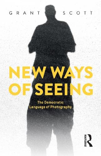 New Ways of Seeing: The Democratic Language of Photography Philosophy
