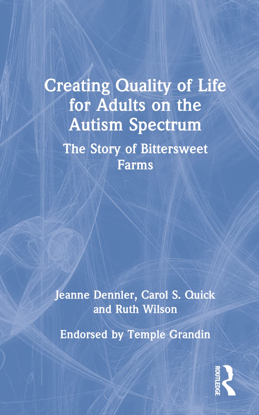 Creating Quality of Life for Adults on the Autism Spectrum Medicine