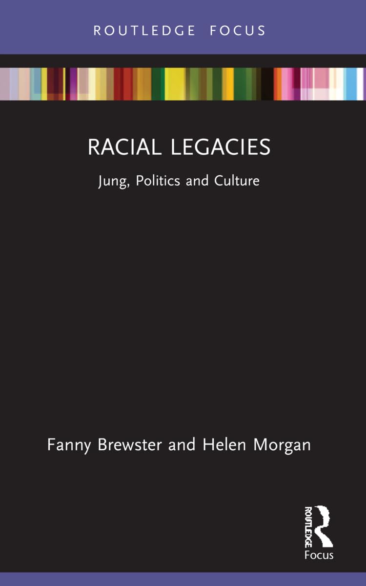 Racial Legacies: Jung, Politics and Culture (Focus on Jung, Politics and Culture) Medicine