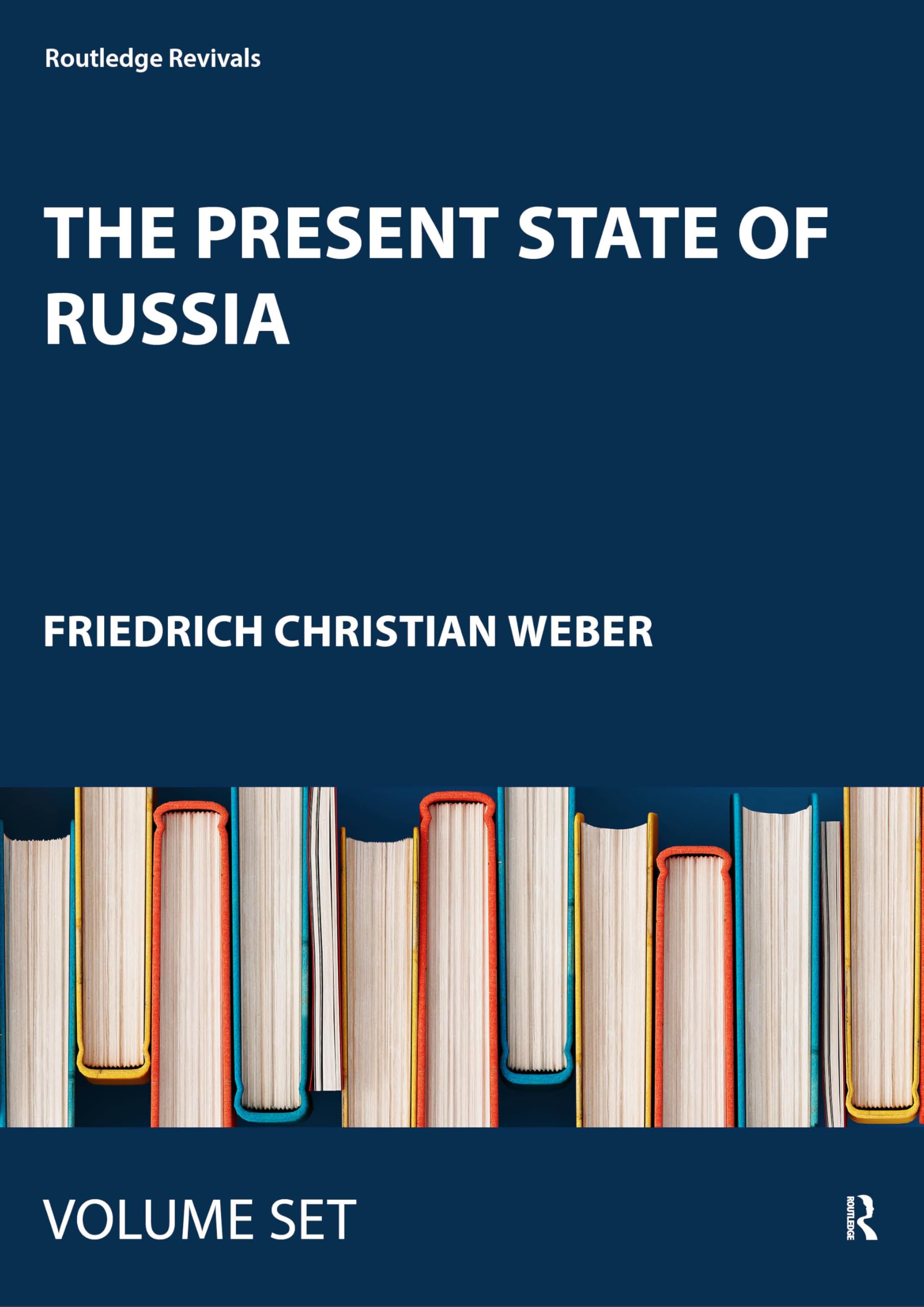 The Present State of Russia: 2 Volume Set (Routledge Revivals) Politics & History