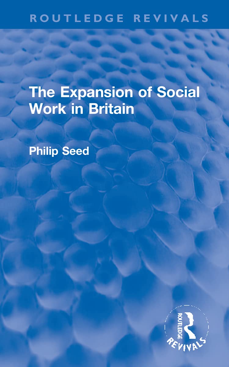 The Expansion of Social Work in Britain (Routledge Revivals) Social Sciences