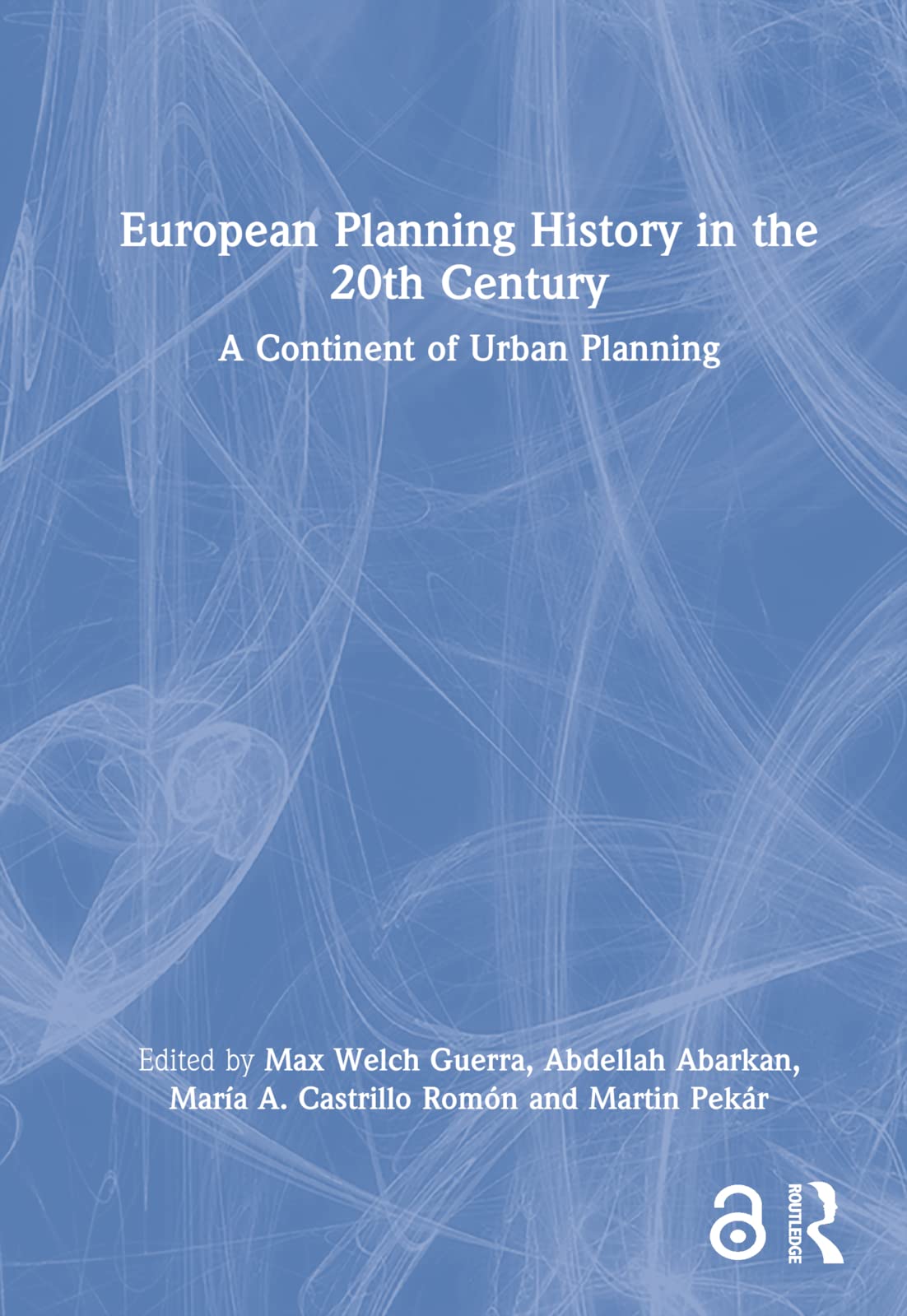 European Planning History in the 20th Century: A Continent of Urban Planning Social Sciences