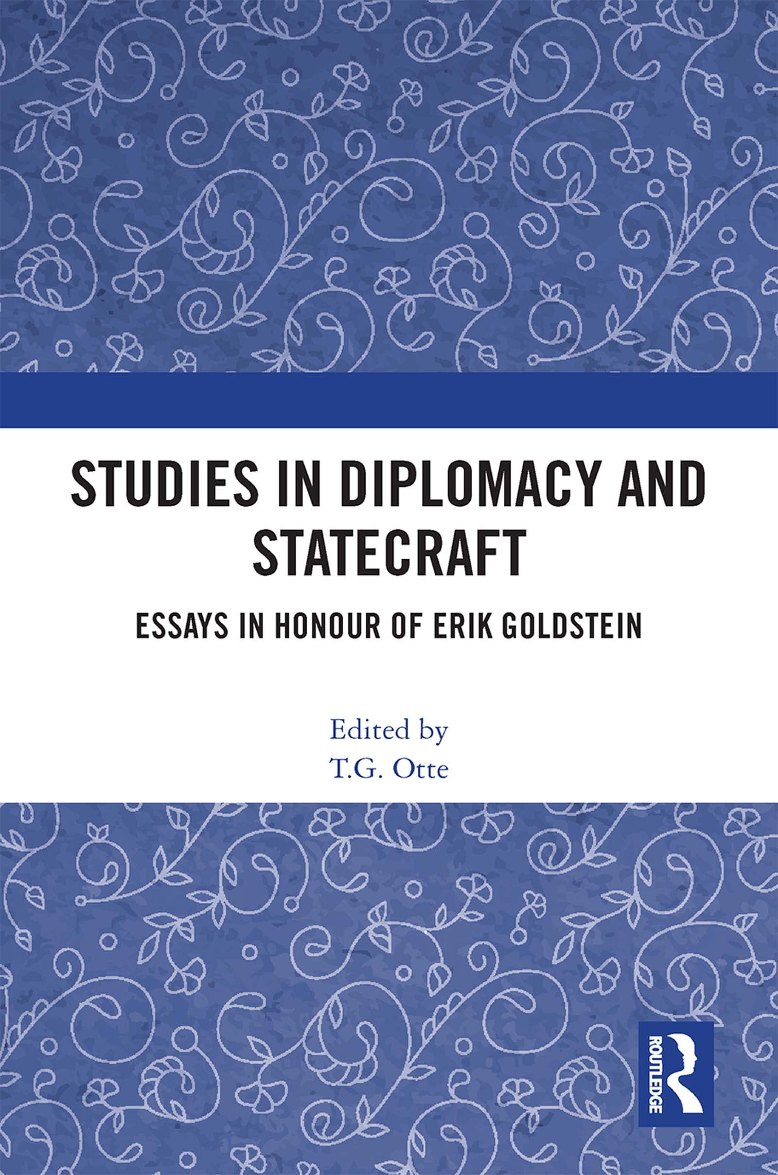 Studies in Diplomacy and Statecraft: Essays in Honour of Erik Goldstein Social Sciences