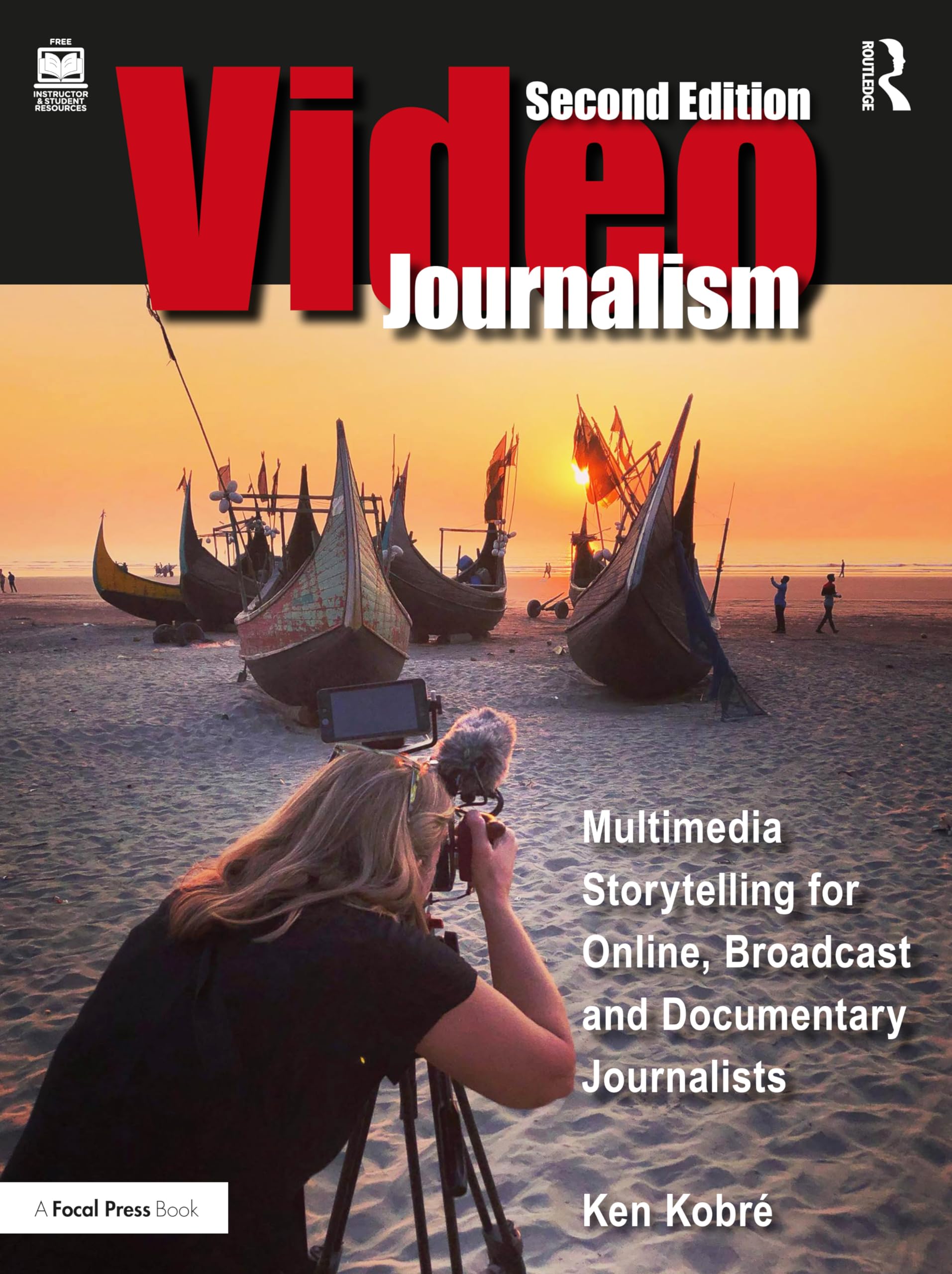 Videojournalism: Multimedia Storytelling for Online, Broadcast and Documentary Journalists Media & Communication