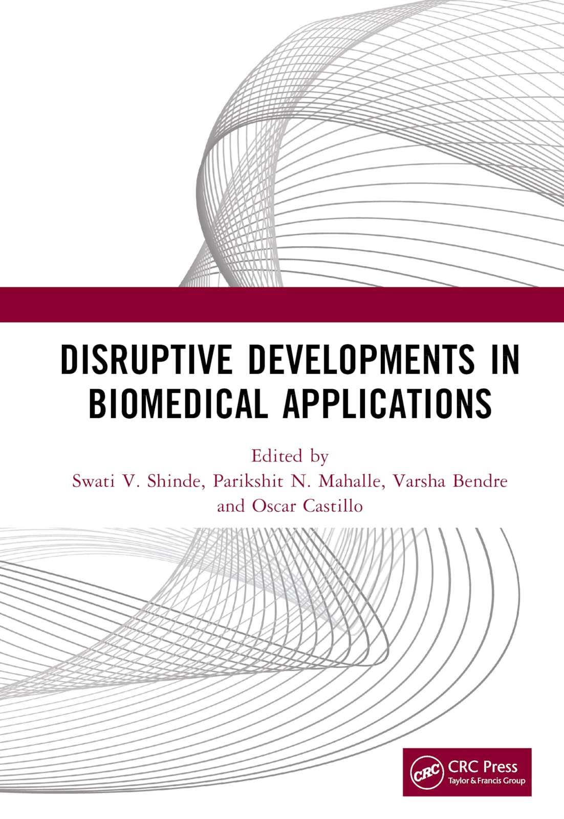 Disruptive Developments in Biomedical Applications Medicine