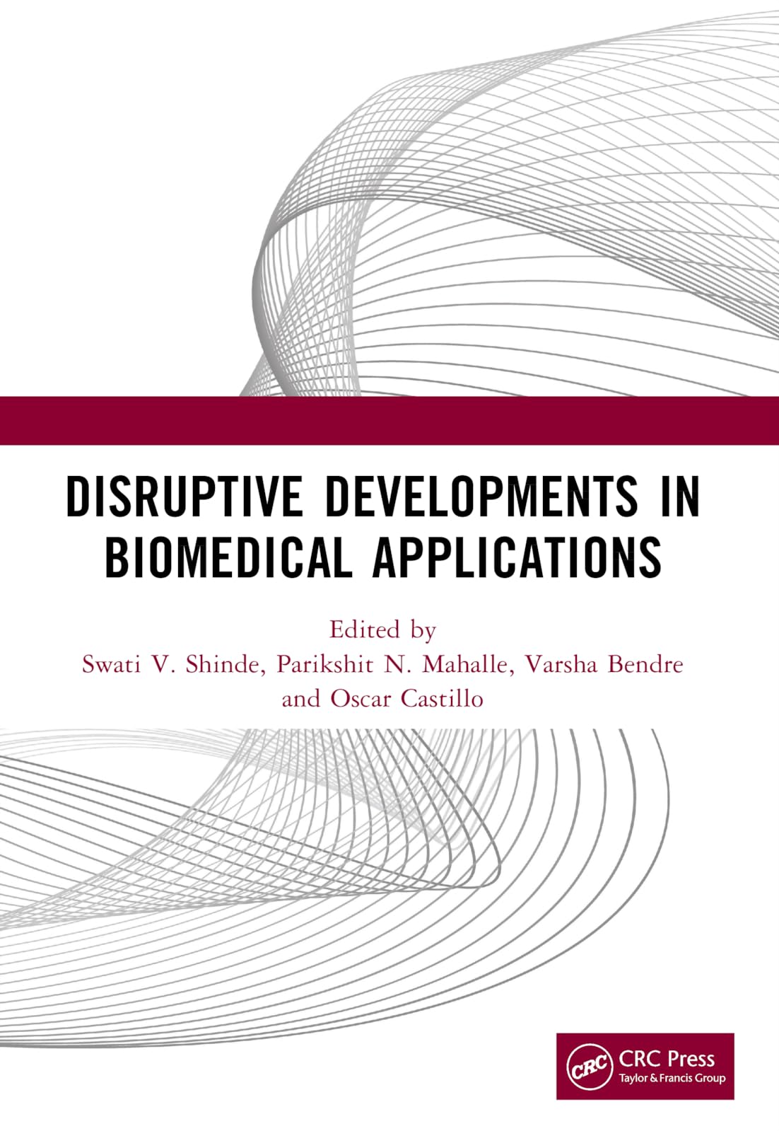 Disruptive Developments in Biomedical Applications Medicine