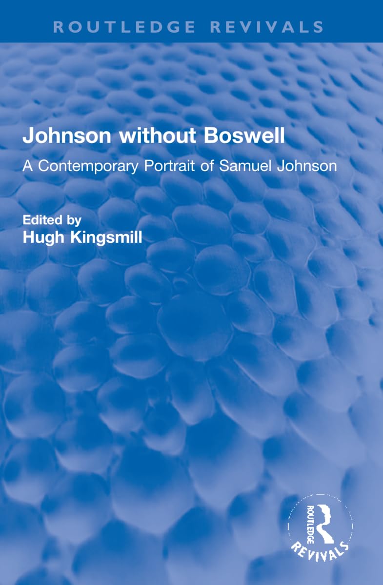 Johnson without Boswell: A Contemporary Portrait of Samuel Johnson (Routledge Revivals) Contemporary literature