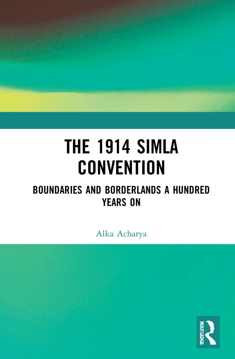 Boundaries and Borderlands: A Century after the 1914 Simla Convention Social Sciences