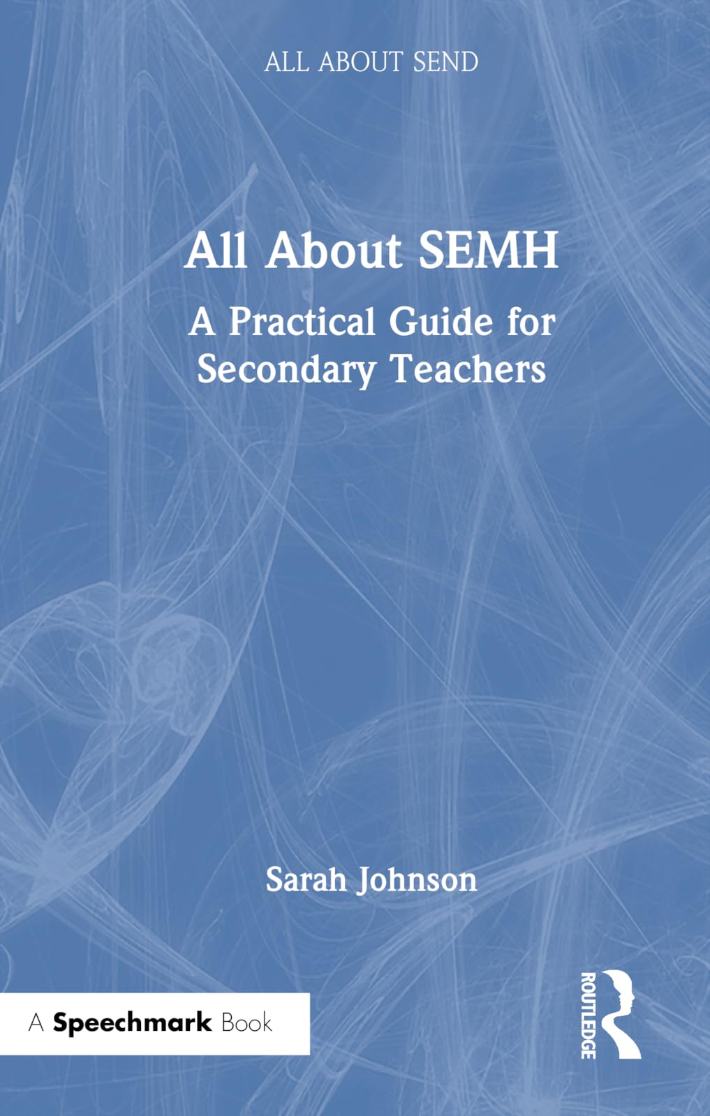 Product Image: All About Semh: A Practical Guide for Secondary Teachers (All About Send)