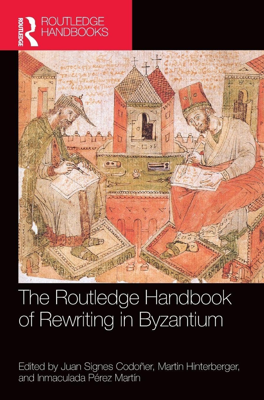 The Routledge Handbook of Rewriting in Byzantium Contemporary literature