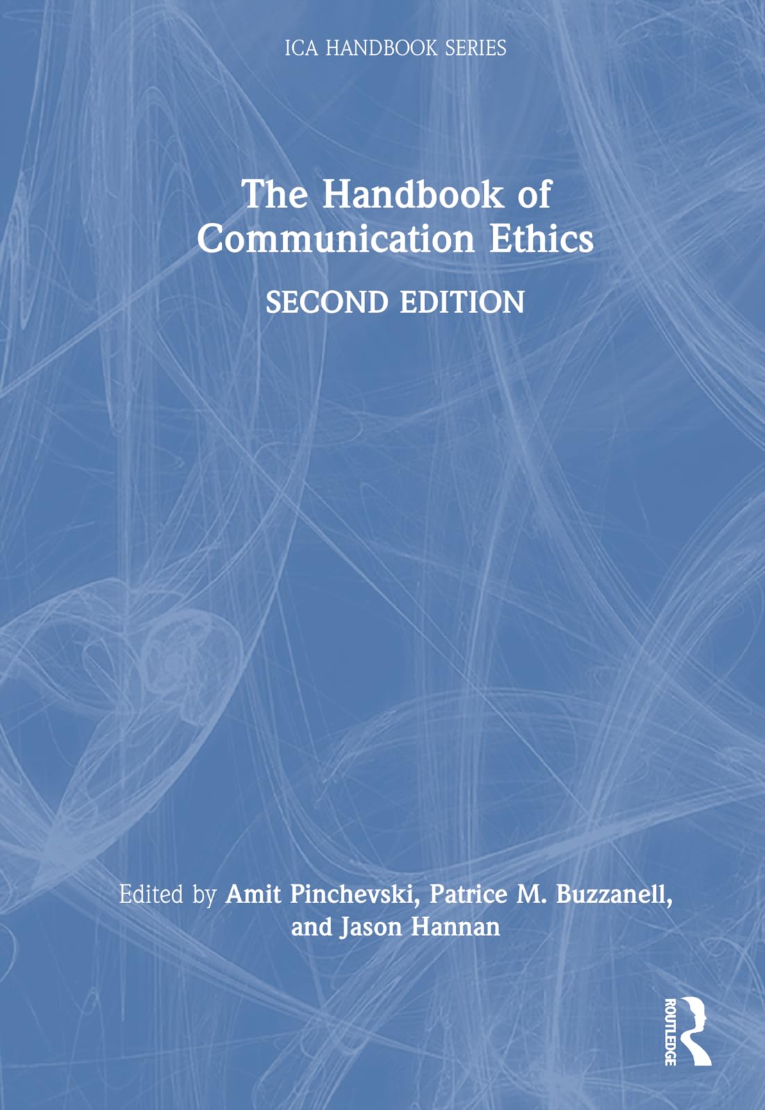 The Handbook of Communication Ethics Media & Communication