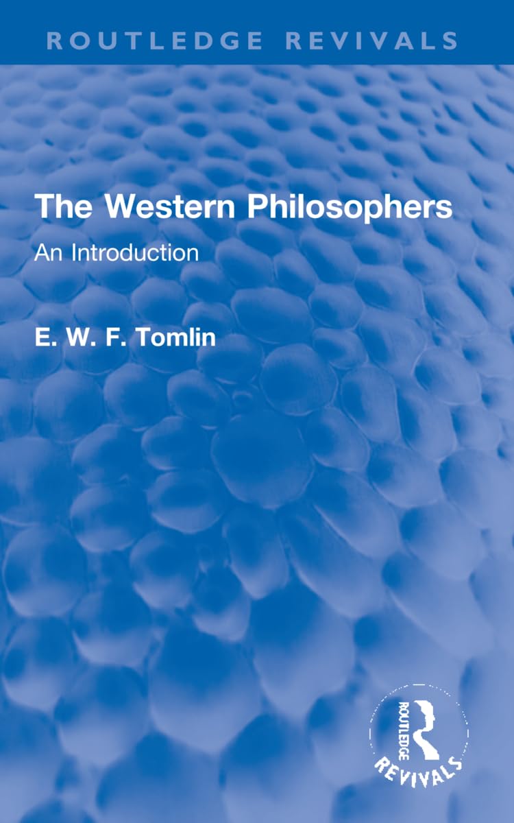 The Western Philosophers: An Introduction (Routledge Revivals) Philosophy