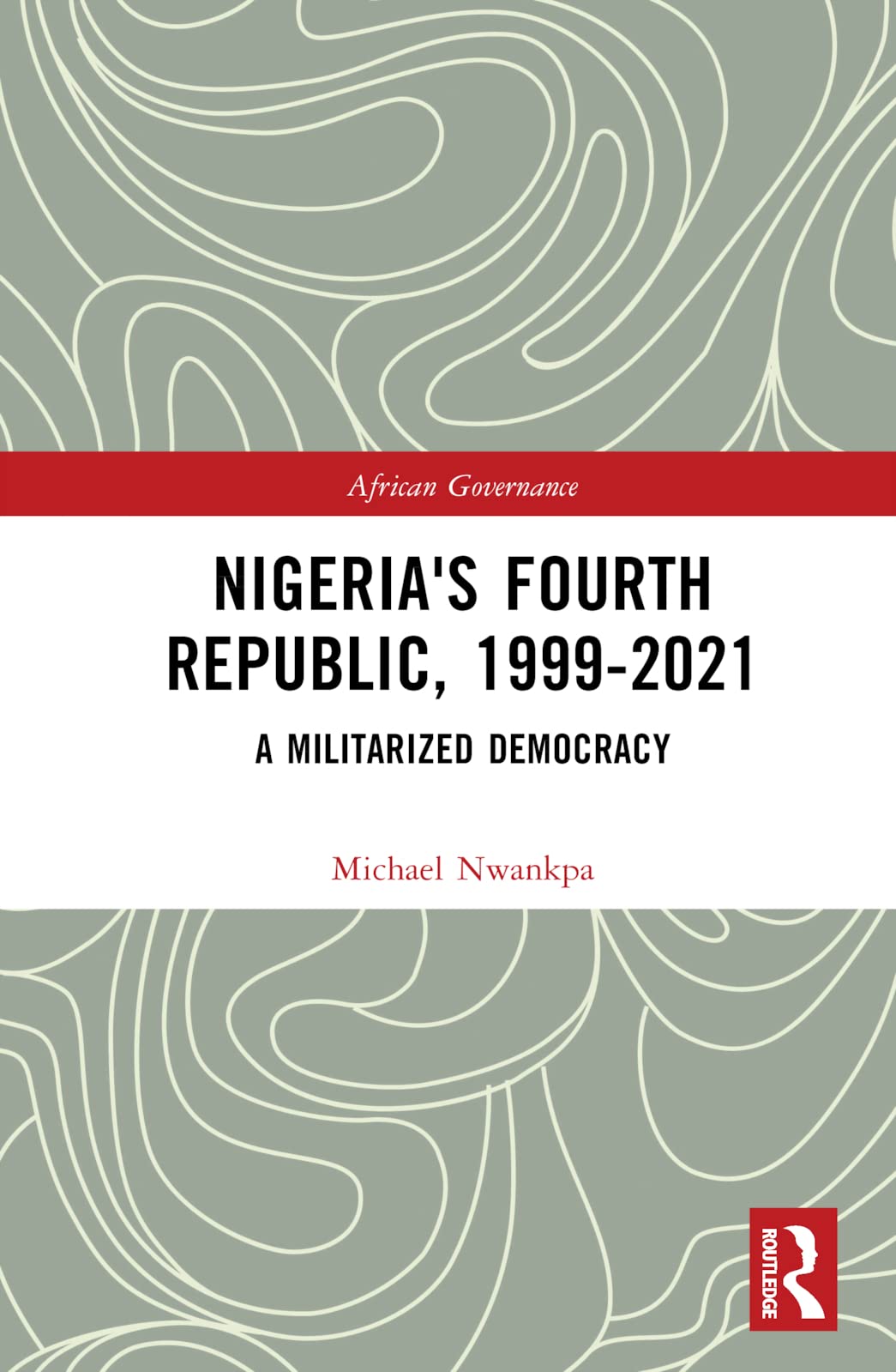 Nigeria's Fourth Republic, 1999-2021 Law