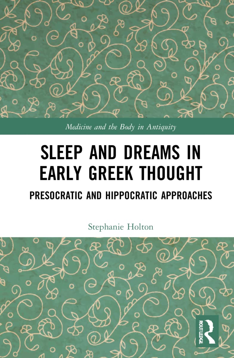 Sleep and Dreams in Early Greek Thought Philosophy