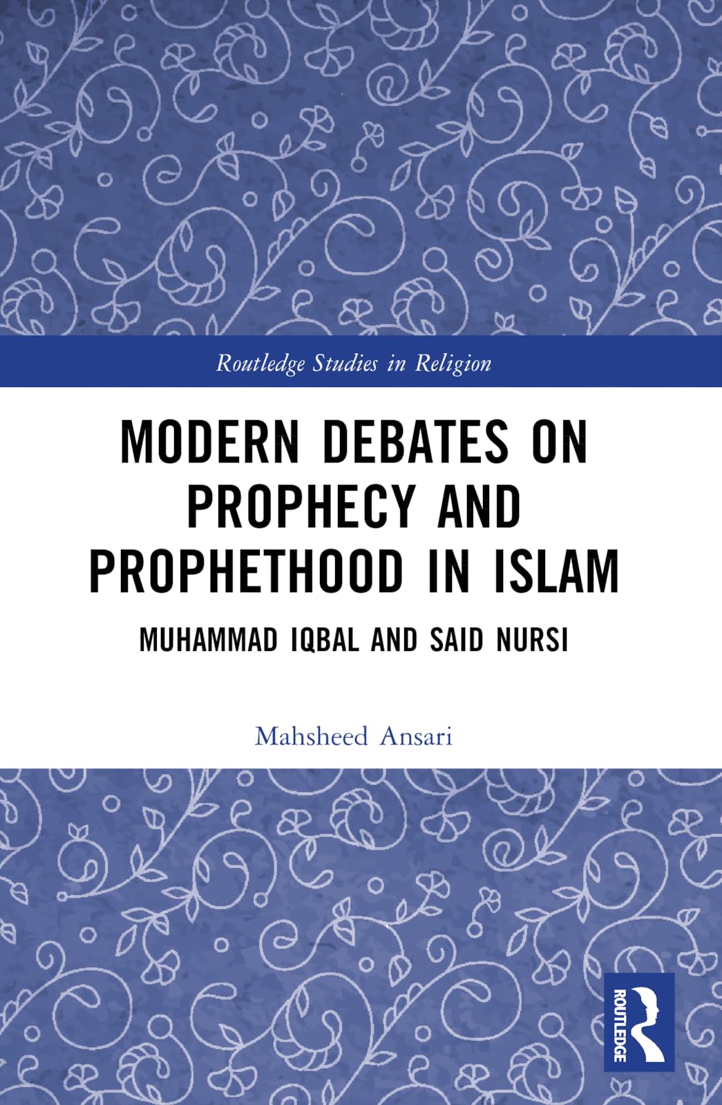 Modern Debates on Prophecy and Prophethood in Islam Philosophy